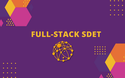 Full-Stack SDET